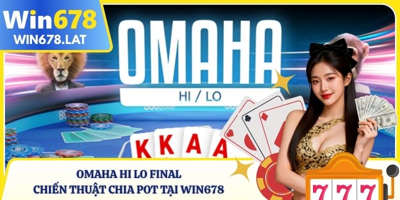 Omaha Hi Lo Final